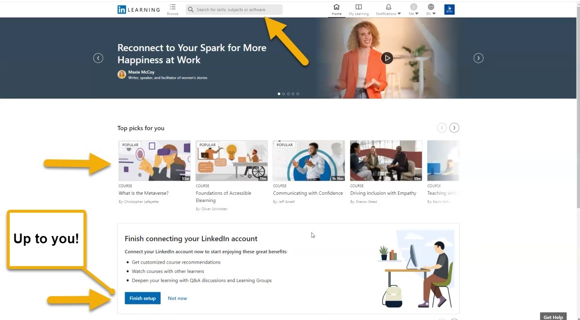This is a screenshot of the LinkedIn user homepage. The homepage has a sections to search for topics, a section of Top picks for you, and if you did not connected your LinkedIn profile, there is an option to Finish Up or choose Not now. 