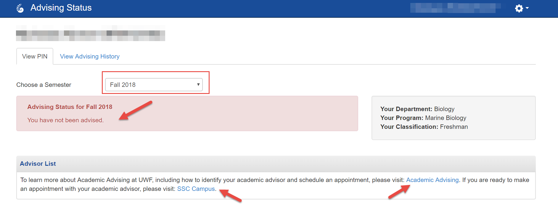 UWF Public Knowledge Base > Viewing your Advising PIN in MyUWF > 2018-04-17_1125.png notice for not being advised, and links to Academic Advising and SSC Campus